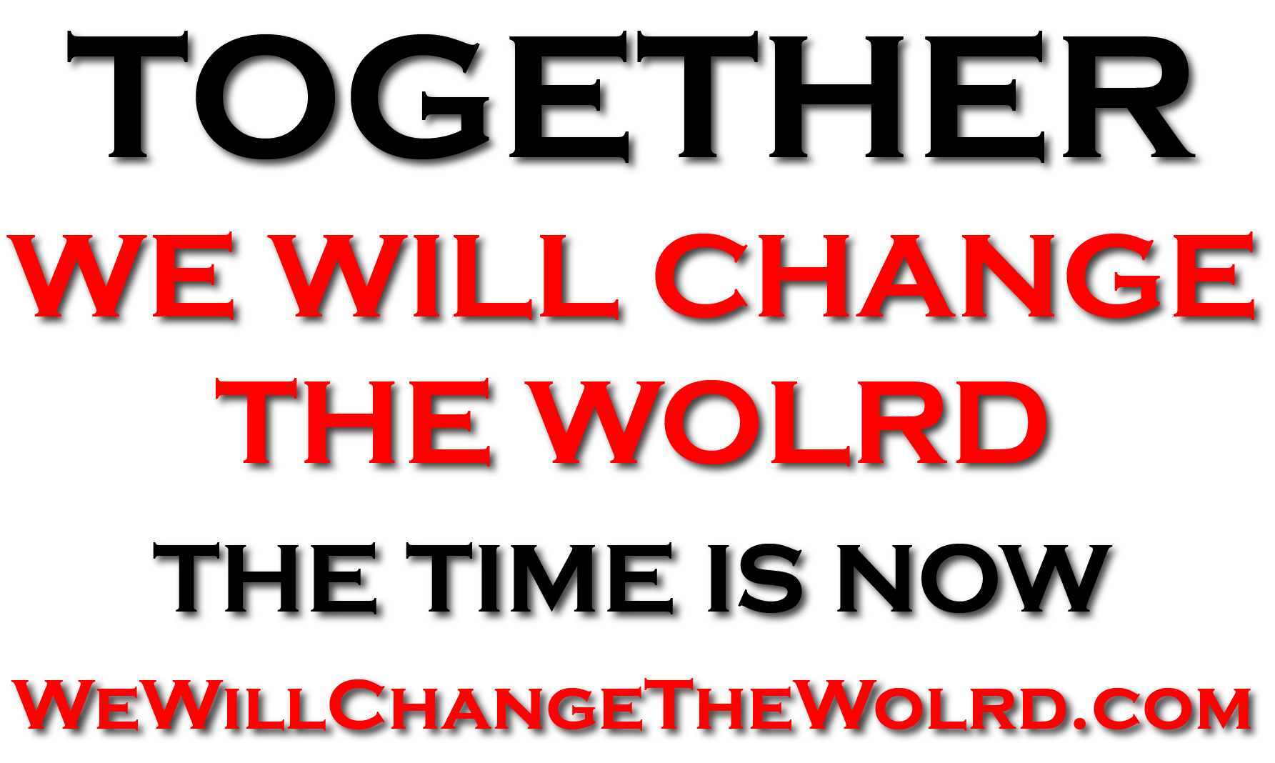 WeWillChangeTheWorld.com